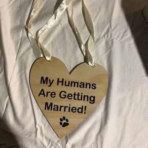 My humans are getting married sign